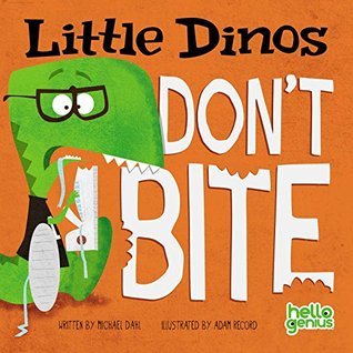 Little Dinos Don't Bite book cover