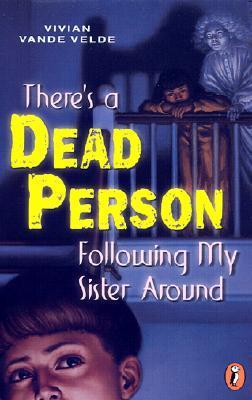 There's a Dead Person Following My Sister Around book cover