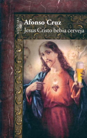 Jesus Christ Drank Beer book cover