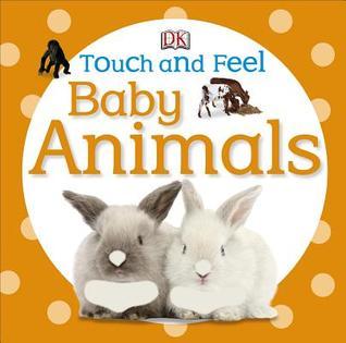 Touch and Feel Baby Animals book cover