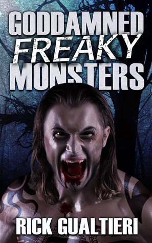 Goddamned Freaky Monsters book cover