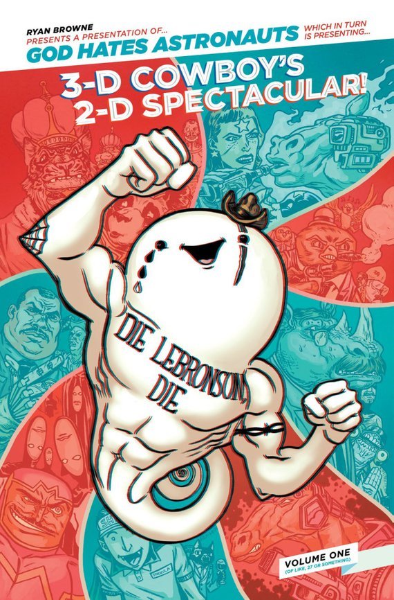 God Hates Astronauts Presents 3-D Cowboy’s 2-D Spectacular! book cover