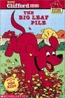 Clifford And The Big Leaf Pile book cover