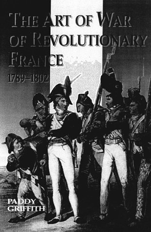 The Art of War of Revolutionary France, 1789-1802 book cover