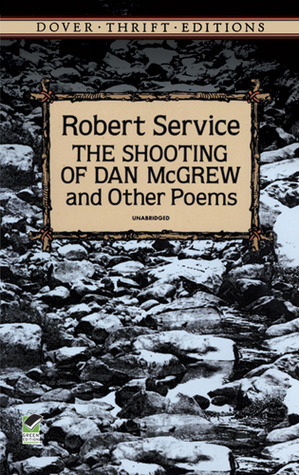The Shooting of Dan McGrew and Other Poems book cover