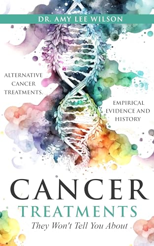 Cancer Treatments They Won't Tell You About book cover