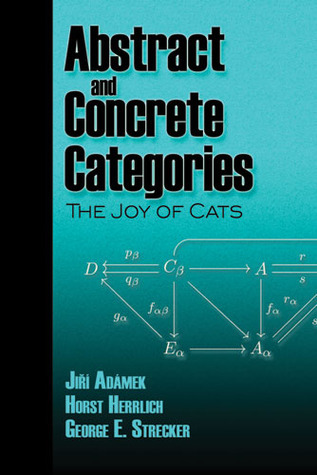 Abstract and Concrete Categories book cover