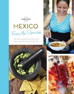 Mexico Cookbook - From the Source book cover