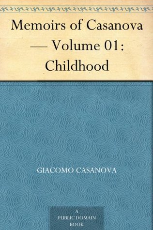 Memoirs of Casanova - Volume 01 of 30 book cover