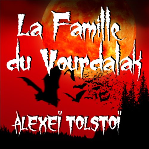 La famille du Vourkalak ; Le rendez-vous dans trois cents ans ; Oupires book cover