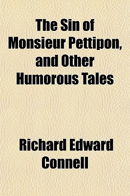 The Sin of Monsieur Pettipon, and Other Humorous Tales book cover