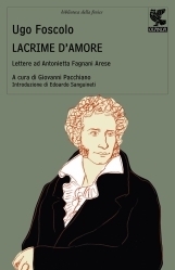 Lacrime d'amore. Lettere ad Antonietta Fagnani Arese book cover