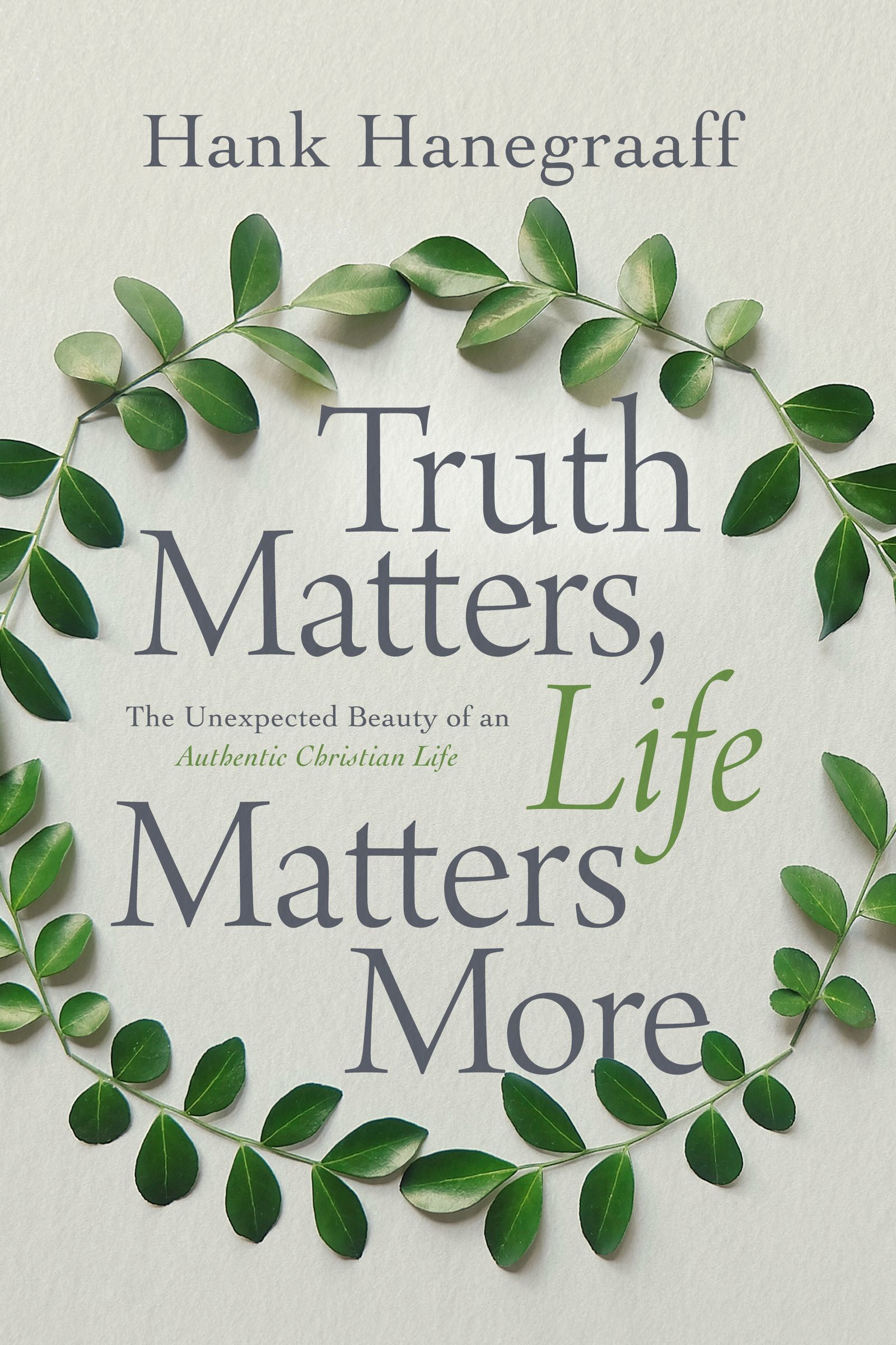Truth Matters, Life Matters More book cover