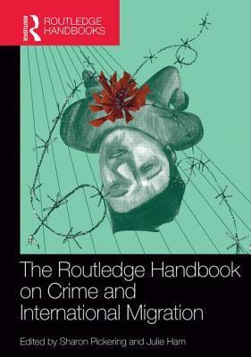The Routledge Handbook on Crime and International Migration book cover