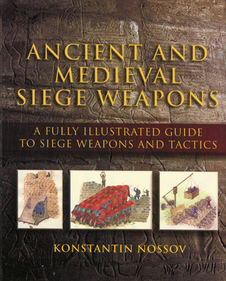 Ancient and Medieval Siege Weapons book cover