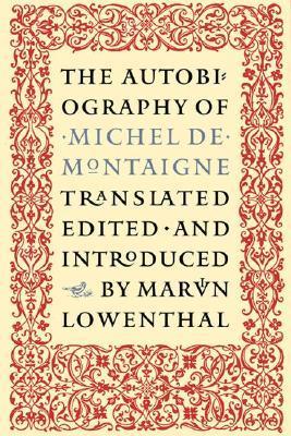 The Autobiography of Michel de Montaigne book cover