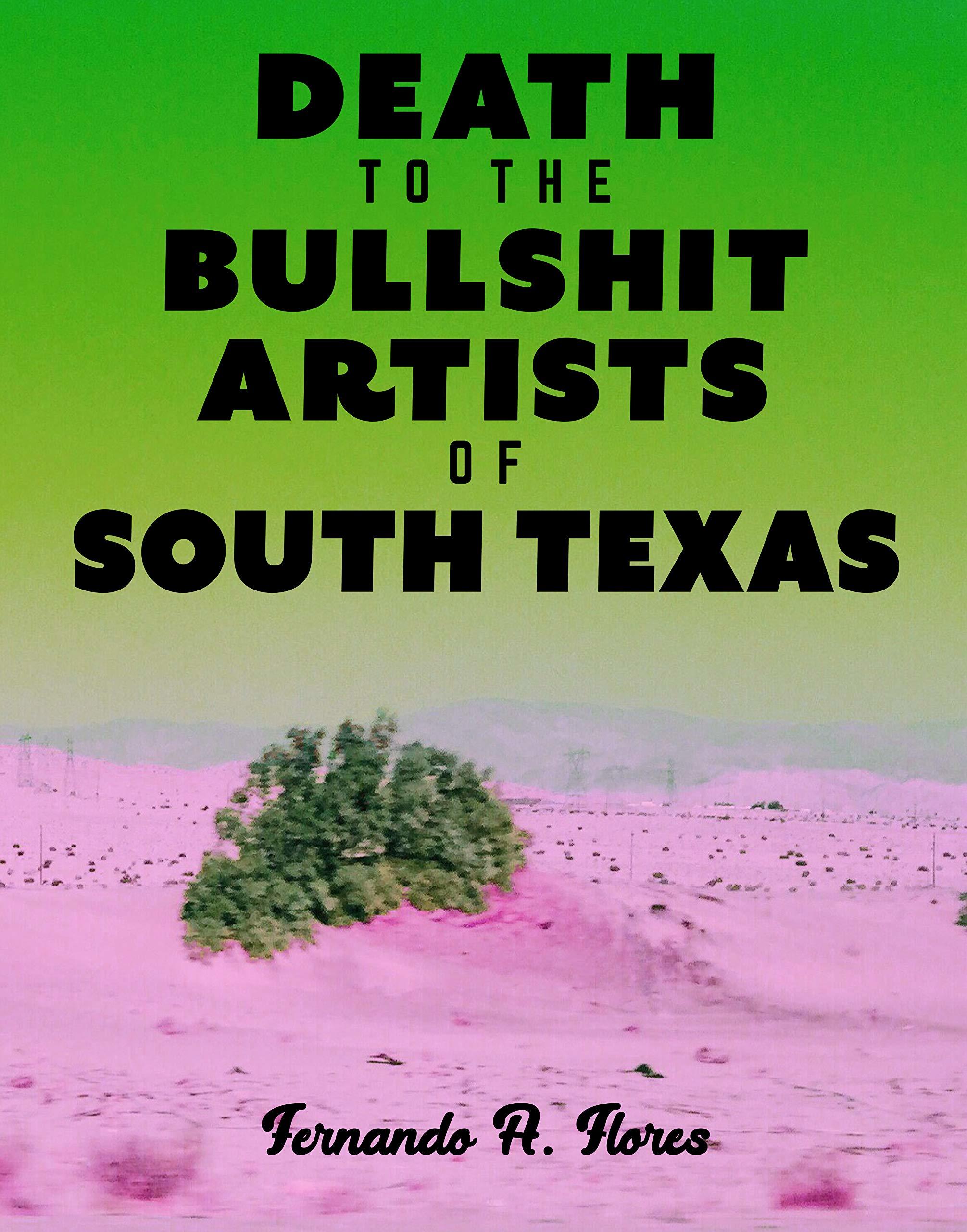 Death to the Bullshit Artists of South Texas book cover