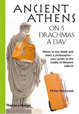 Ancient Athens on 5 Drachmas a Day book cover