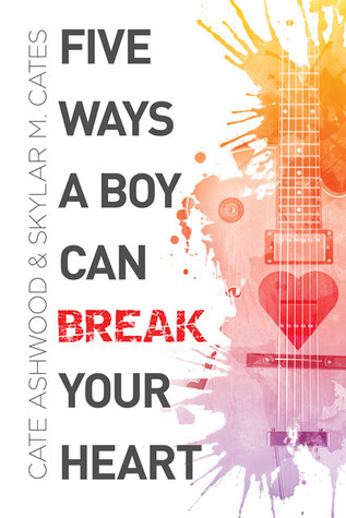 Five Ways a Boy Can Break Your Heart book cover