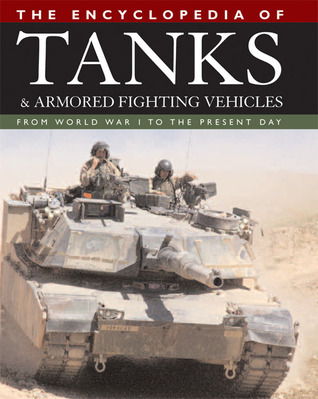 The Encyclopedia of Tanks and Armored Fighting Vehicles book cover