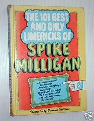 The 101 best and only limericks of Spike Milligan book cover