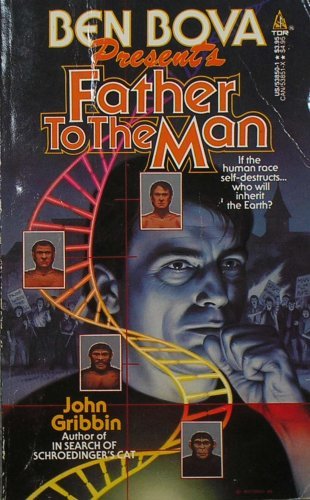 Ben Bova Presents Father to the Man book cover