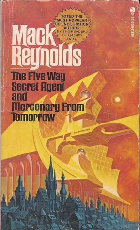 The Five Way Secret Agent and Mercenary From Tomorrow book cover