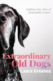 Extraordinary Old Dogs book cover