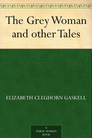 The Grey Woman and Other Tales book cover