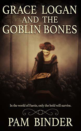Grace Logan and the Goblin Bones book cover