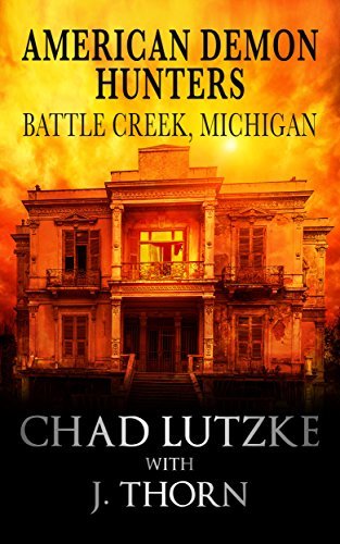 American Demon Hunters - Battle Creek, Michigan book cover