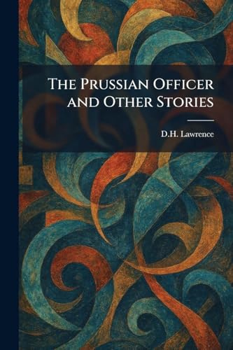 The Prussian Officer and Other Stories book cover