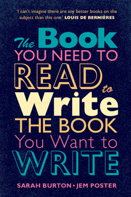 The Book You Need to Read to Write the Book You Want to Write book cover