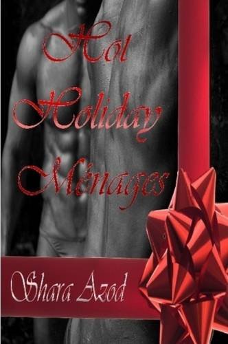 Hot Holiday Menages book cover