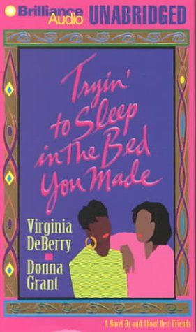 Tryin' To Sleep In the Bed You Made book cover