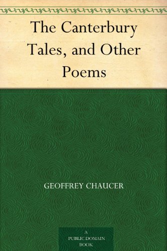 The Canterbury Tales, and Other Poems book cover