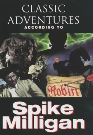 Classic Adventures According to Spike Milligan book cover