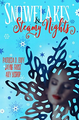 Snowflakes and Steamy Nights book cover