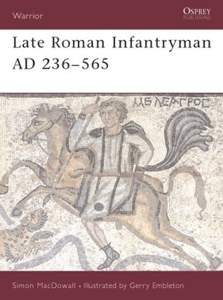 Late Roman Infantryman 236-565 AD book cover