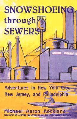 Snowshoeing Through Sewers book cover