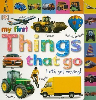 My First Things That Go book cover