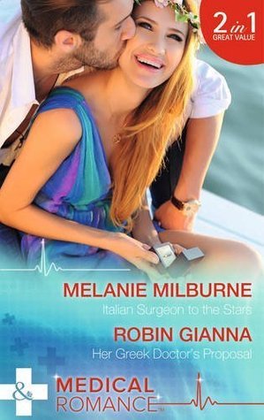 Italian Surgeon to the Stars/ Her Greek Doctor's Proposal book cover
