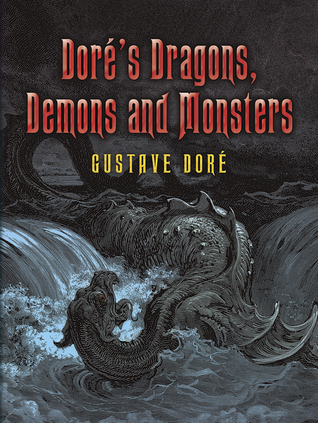 Doré's Dragons, Demons and Monsters book cover