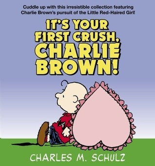 It's Your First Crush, Charlie Brown! book cover