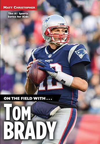 On the Field with…Tom Brady book cover