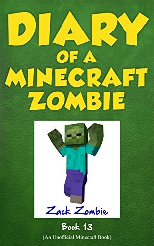 Diary of a Minecraft Zombie Book 13 book cover