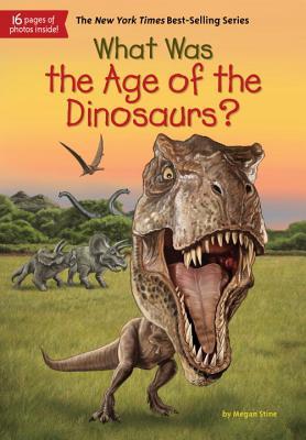 What Was the Age of the Dinosaurs? book cover