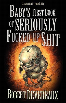 Baby's First Book of Seriously Fucked-Up Shit book cover