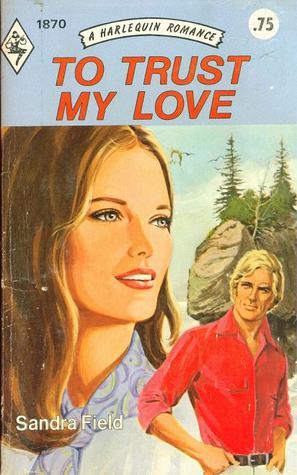 To Trust My Love book cover