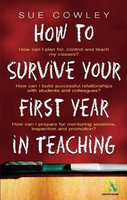 How to Survive Your First Year in Teaching book cover